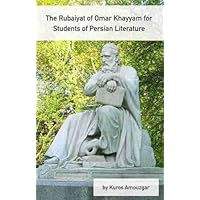 The Rubaiyat of Omar Khayyam for Students of Persian Literature