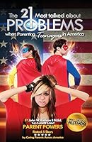 The 21 most talked about problems when parenting teenagers in america 1502314320 Book Cover