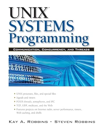 UNIX Systems Programming: Communication, Concurrency and Threads: Communication, Concurrency and Threads 2nd Edition book cover