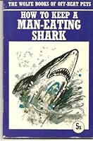 How to Keep a Man Eating Shark 0723400121 Book Cover
