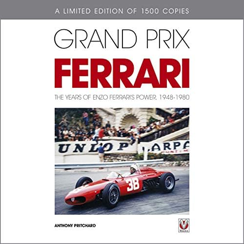 Grand Prix Ferrari: The Years of Enzo Ferrari’s Power, 1948-1980 Kindle Edition