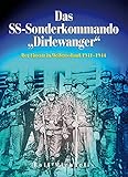 Das SS-Sonderkommando "Dirlewanger": Der Einsatz in Weißrussland 1941-1944 - Rolf Michaelis 