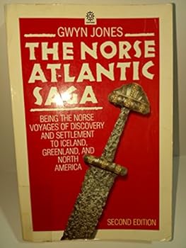 Paperback The Norse Atlantic Saga: Being the Norse Voyages of Discovery and Settlement to Iceland, Greenland, and North America Book
