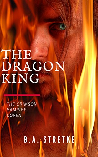 The Dragon King: The Crimson Vampire Coven 10 (The Crimson Coven)