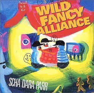 SCHA DARA PARR - Wild Fancy Alliance - CD