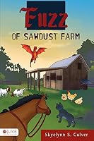 Fuzz of Sawdust Farm 1680975439 Book Cover