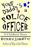 Your Daddy's a Police Officer