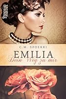 Emilia: Dein Weg zu mir (German Edition) 3906829189 Book Cover