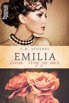 Emilia: Dein Weg zu mir (German Edition) - Book  of the Dein Weg zu mir