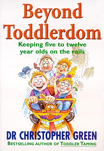 Beyond Toddlerdom - Keeping Five To Twelve Year... 1864710209 Book Cover