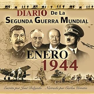 Diario de la Segunda Guerra Mundial: Enero 1944 [Diary of the Second World War: January 1944] Audiolibro Por Jose Delgado art