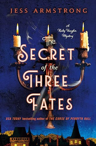 The Secret of the Three Fates: A Ruby Vaughn Mystery (Ruby Vaughn Mysteries Book 2)