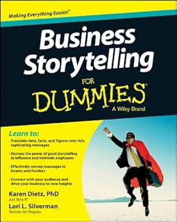 Business Storytelling For Dummies (English Edition)