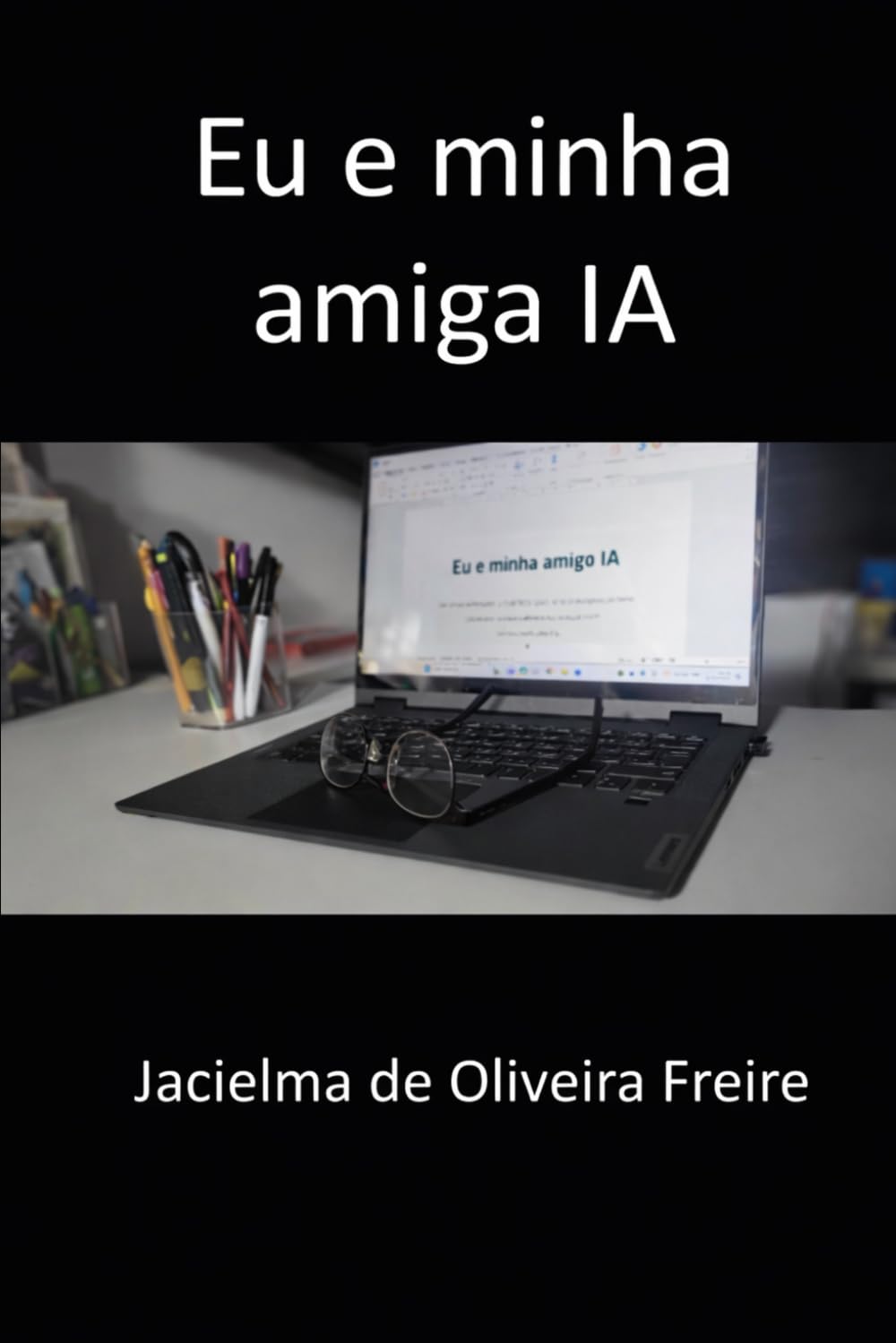 Eu e minha amiga IA: Relatos cotidianos a partir da experiência humana partilhada com a Inteligência Artificial