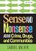 Sense and Nonsense About Crime, Drugs, and Communities