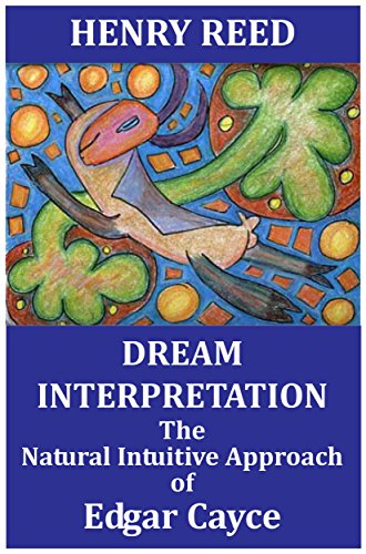 Dream Interpretation: The Natural Intuitive Approach of Edgar Cayce