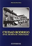 ciudad rodrigo Tapa blanda Ciudad Rodrigo en el archivo de foto pazos