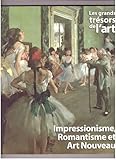 collection les grands trésors de l'art  Les grands trésors de l\'art: Impressionnisme, Romantisme et Art Nouveau