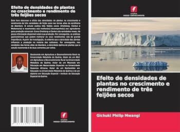 Efeito de densidades de plantas no crescimento e rendimento de três feijões secos (Portuguese Edition)