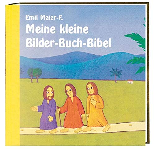 Meine kleine Bilder-Buch-Bibel Meine kleine Bilder-Buch-Bibel