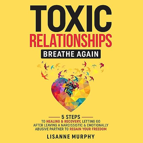 Toxic Relationships: Breathe Again by Lisanne Murphy episode artwork