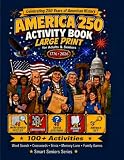 America 250 Activity Book Large Print for Adults & Seniors: Word Search, Crosswords, Trivia & Memory Prompts for the 2026 250th Anniversary of the Declaration of Independence (Smart Seniors)