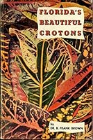 Florida's Beautiful Crotons B000UCZ0A8 Book Cover