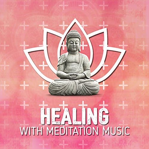 Play Healing with Meditation Music by Healing with Meditation Music on