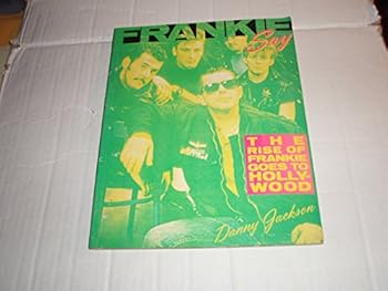 Frankie Say: The Rise of Frankie Goes to Hollywood