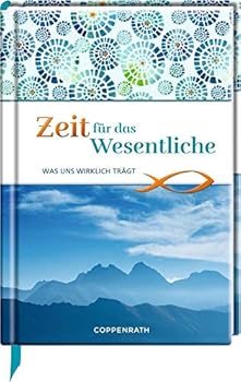 Hardcover Zeit für das Wesentliche: Was uns wirklich trägt Book
