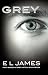 Grey: Fifty Shades Of Grey As Told By Christian (Turtleback School & Library Binding Edition)