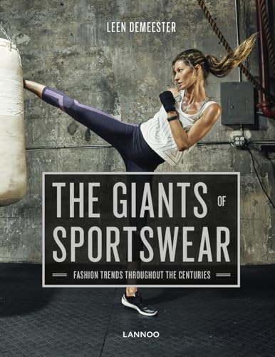 Preisvergleich Produktbild The Giants of Sportswear: Fashion Trends Throughout the Centuries