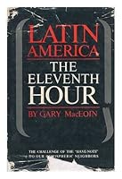 Latin America, the Eleventh Hour B000XKOQHU Book Cover