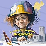 O Sonho do Pequeno Arquiteto