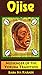 Ojise: Messenger of the Yoruba Tradition
