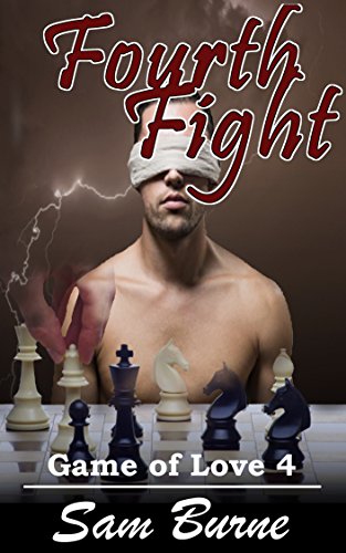 Fourth Fight M M First Time Gay Romance Game Of Love Book 4 Kindle Edition By Burne Sam Literature Fiction Kindle Ebooks Amazon Com