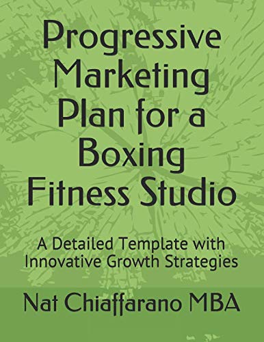 Progressive Marketing Plan for a Boxing Fitness Studio: A Detaile...