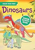 Create Your Own Dinosaurs Sticker Activity Book (Dover Little Activity Books: Dinosaurs)