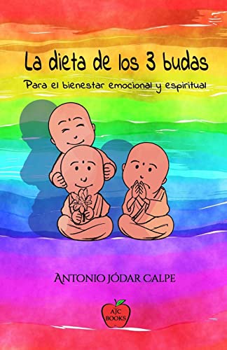 La dieta de los 3 budas. Para el bienestar emocional y espiritual (Spanish Edition)