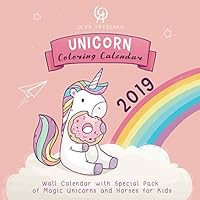 Unicorn Coloring Calendar 2019: Wall Calendar With Special Pack of Magic Unicorns and Horses for Kids 1792686455 Book Cover