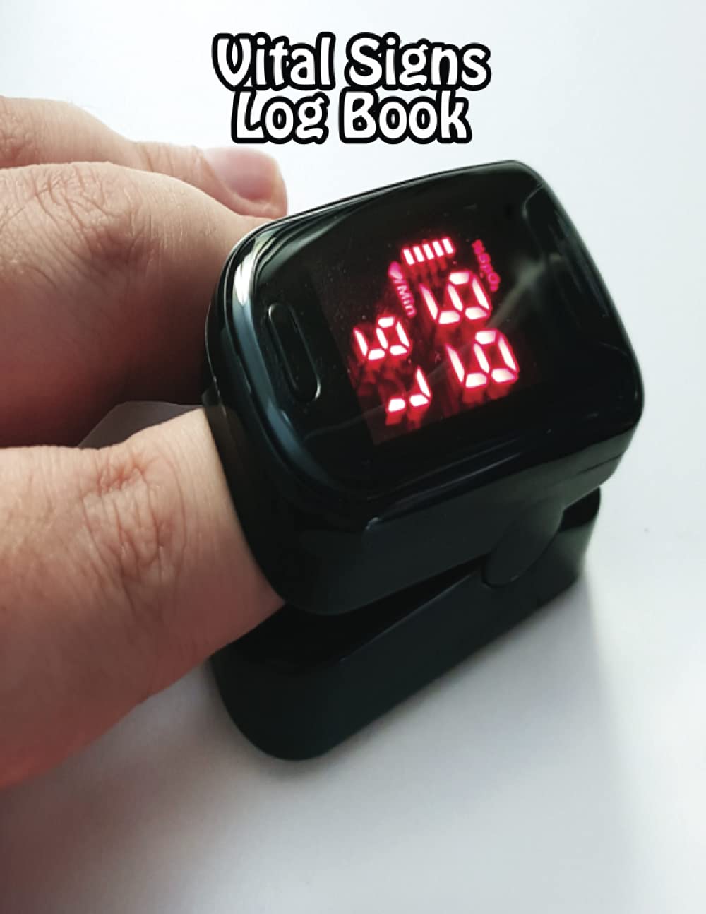 Vital Signs Log book: Record Log book for Heart Rate, Blood Sugar, Oxygen Level, Blood Pressure, Temp, Oxygen Track and Weight