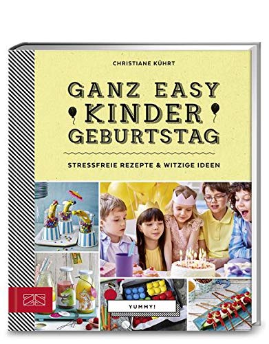 Télécharger Yummy! Ganz easy Kindergeburtstag: Stressfreie Rezepte & witzige Ideen PDF
