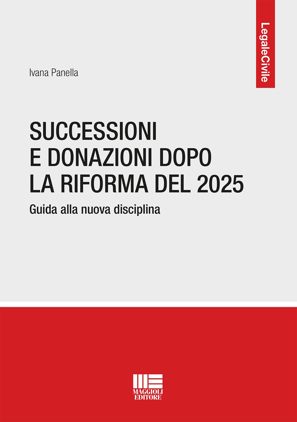Successioni e donazioni dopo la riforma del 2025. Guida alla nuova disciplina