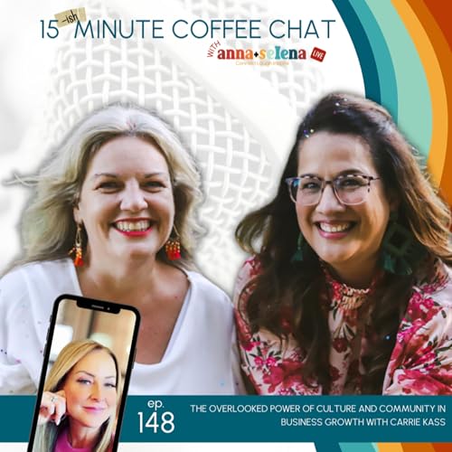 『148: The Overlooked Power of Culture and Community in Business Growth with Carrie Kass』のカバーアート