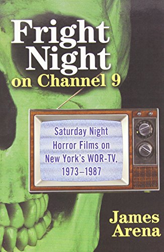 Fright Night on Channel 9: Saturday Night Horror Films on New York's WOR-TV, 1973-1987