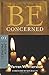 Be Concerned (Minor Prophets): Making a Difference in Your Lifetime (The BE Series Commentary)