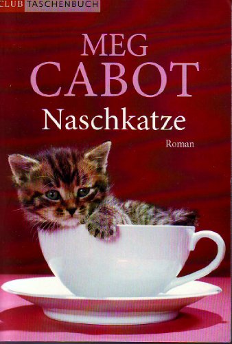 Naschkatze: Roman