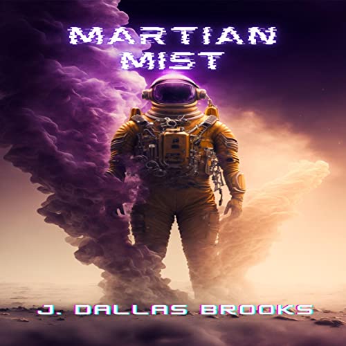 Martian Mist by J. Dallas Brooks episode artwork