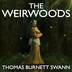 The Weirwoods Audiolibro Por Thomas Burnett Swann arte de portada