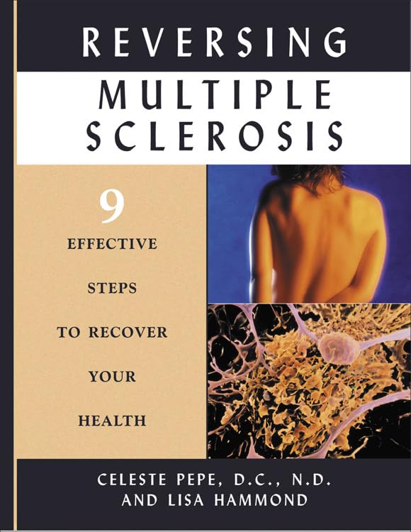 Reversing Multiple Sclerosis: 9 Effective Steps to Recover Your Health Paperback – April 1, 2001